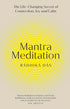 Mantra Meditation: The Life Changing Secret of Connection, Joy and Calm