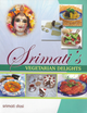 Srimati's Vegetarian Delights by Srimati Dasi