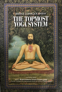 Krishna Consciousness  The Top Most Yoga System