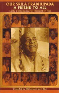 Our Srila Prabhupada - A Friend to All