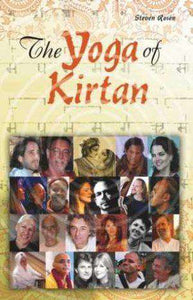 The Yoga of Kirtan by Steven Rosen